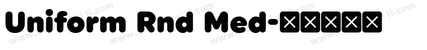 Uniform Rnd Med字体转换